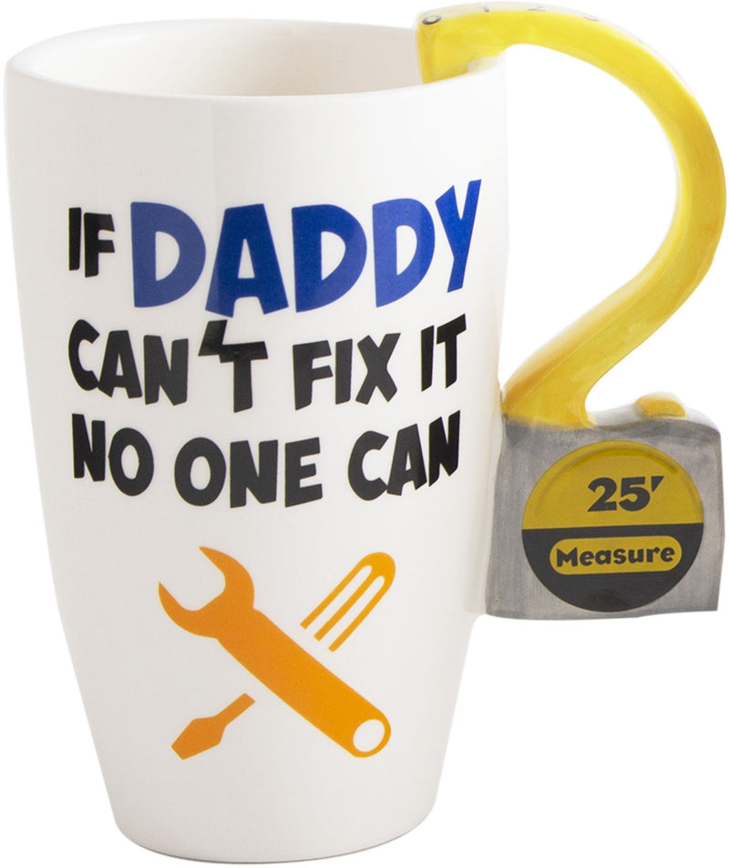19OZ TAPE MEASURE HANDLE 'IF DADDY CANT FIX IT' MUG